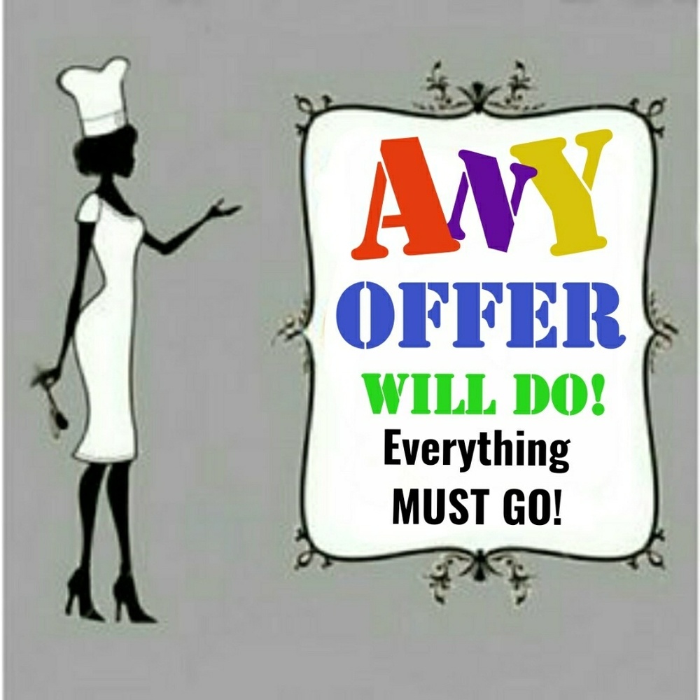 I’M ALWAYS OPEN TO REASONABLE OFFERS!